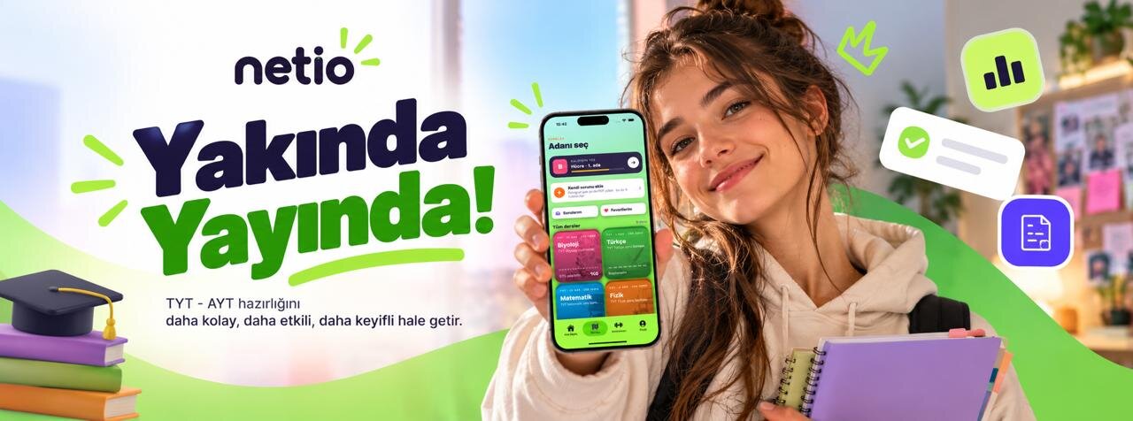 netio · Yakında Yayında! TYT - AYT hazırlığını daha kolay, daha etkili, daha keyifli hale getir.